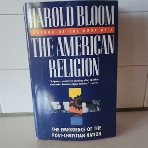 The American Religion Book by Harold Bloom